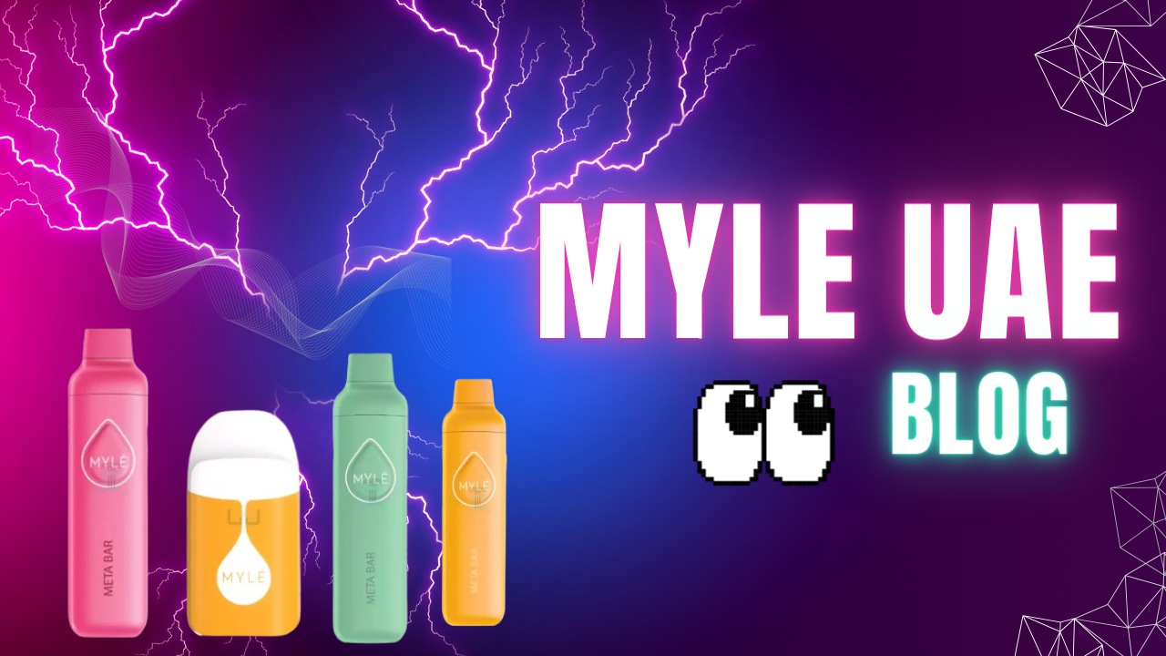 Discover MYLE UAE: Your Path to Unforgettable Vaping!