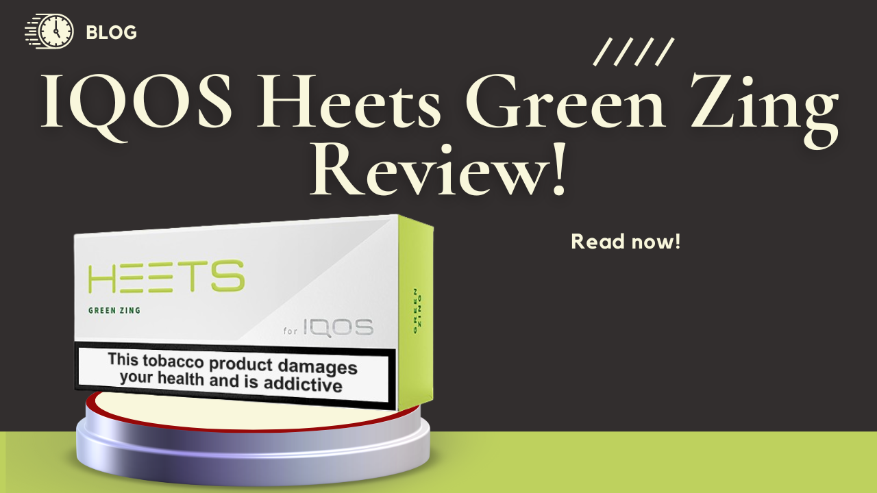 IQOS Heets Green Zing Flavor Review!