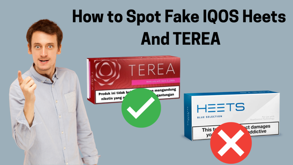 How to Spot Fake IQOS Heets and TEREA in the UAE