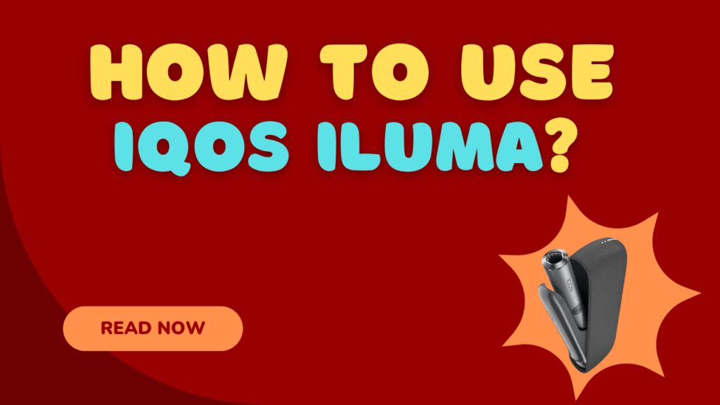 How to Use IQOS ILUMA with Terea?