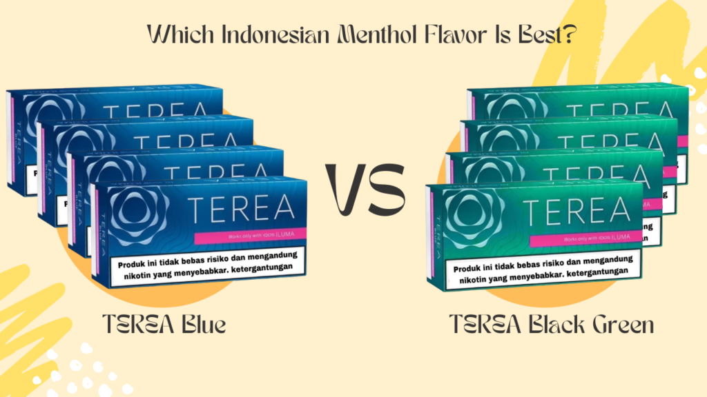 TEREA Blue vs. TEREA Black Green — Which Indonesian Menthol Flavor Wins
