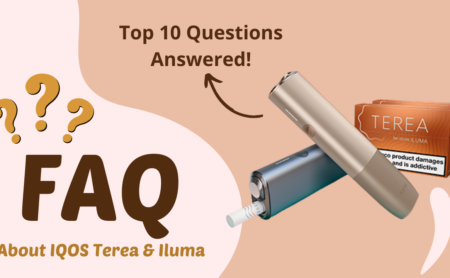 Top 10 Frequently Asked Questions About IQOS ILUMA & TEREA